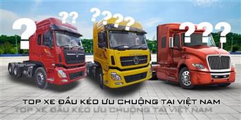 Các dòng xe đầu kéo tại Việt Nam đang được ưu chuộng